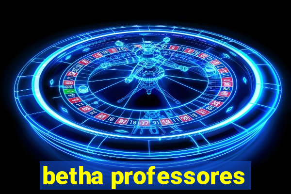 betha professores